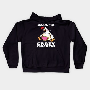 Crazy Chicken, different is fine! Crazy Chicken?! Kids Hoodie